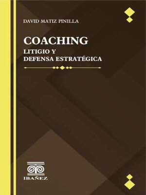 cover image of Coaching, litigio y defensa estratégica
